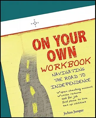 Caietul de lucru On Your Own: Navigând pe drumul spre independență - On Your Own Workbook: Navigating the Road to Independence