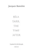 Bla Tarr, timpul de după - Bla Tarr, the Time After
