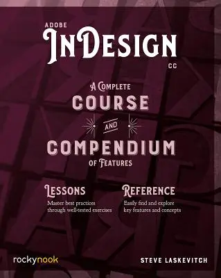 Adobe Indesign CC: Un curs complet și un compendiu de caracteristici - Adobe Indesign CC: A Complete Course and Compendium of Features
