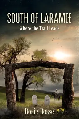 La sud de Laramie (Cartea #3) - South of Laramie (Book #3)