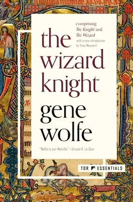 Cavalerul vrăjitor: (Cuprinzând cavalerul și vrăjitorul) - The Wizard Knight: (Comprising the Knight and the Wizard)