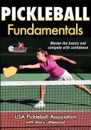 Fundamentele jocului de pickleball - Pickleball Fundamentals