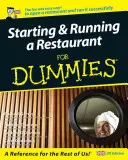 Starting and Running a Restaurant For Dummies - ediția britanică - Starting and Running a Restaurant For Dummies - UK Edition