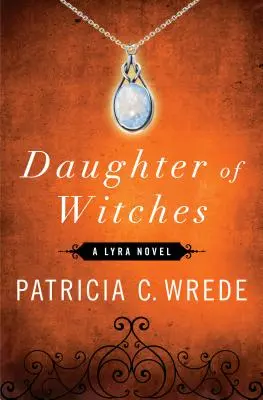 Fiica vrăjitoarelor - Daughter of Witches