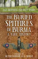 Spitfires îngropate din Burma - O istorie 