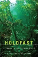Holdfast: Acasă în lumea naturală - Holdfast: At Home in the Natural World