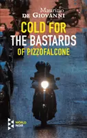 Rece pentru Bastarzii din Pizzofalcone - Cold For The Bastards Of Pizzofalcone