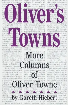 Orașele lui Oliver: Mai multe coloane ale lui Oliver Towne - Oliver's Towns: More Columns of Oliver Towne