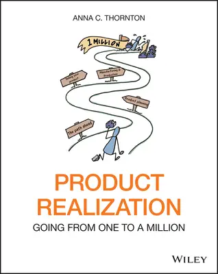 Realizarea produsului: Trecerea de la unu la un milion - Product Realization: Going from One to a Million