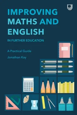 Îmbunătățirea matematicii și a limbii engleze: În continuarea educației - Improving Maths and English: In Further Education