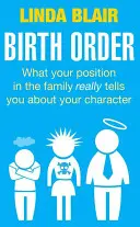 Ordinea de naștere: Ce îți spune cu adevărat poziția în familie despre caracterul tău - Birth Order: What Your Position in the Family Really Tells You about Your Character