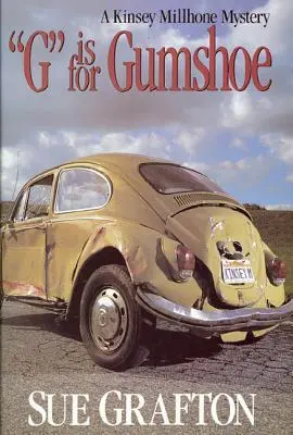 G is for Gumshoe: Un mister Kinsey Millhone - G Is for Gumshoe: A Kinsey Millhone Mystery