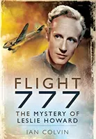 Zborul 777: Misterul lui Leslie Howard - Flight 777: The Mystery of Leslie Howard