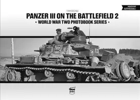 Panzer III pe câmpul de luptă, volumul 2 - Panzer III on the Battlefield, Volume 2