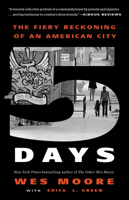 Cinci zile: Recunoașterea arzătoare a unui oraș american - Five Days: The Fiery Reckoning of an American City