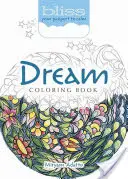 Cartea de colorat Bliss Dream: Pașaportul tău către calm - Bliss Dream Coloring Book: Your Passport to Calm