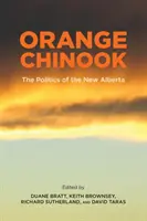 Orange Chinook: Politica în noua Alberta - Orange Chinook: Politics in the New Alberta