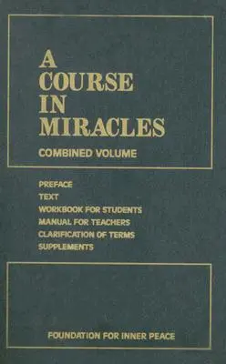 Un curs în miracole: Combined Volume - A Course in Miracles: Combined Volume