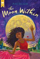 Luna dinăuntru (Scholastic Gold) - The Moon Within (Scholastic Gold)
