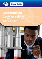 Ghid de studiu CXC: Inginerie mecanică pentru CSEC - Un ghid de studiu CXC - CXC Study Guide: Mechanical Engineering for CSEC - A CXC Study Guide