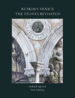 Veneția lui Ruskin: The Stones Revisited - Ruskin's Venice: The Stones Revisited