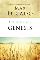 Lecții de viață din Geneza: Cartea începuturilor - Life Lessons from Genesis: Book of Beginnings