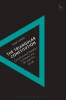 The Triangular Constitution: Pluralismul constituțional în Irlanda, UE și CEDO - The Triangular Constitution: Constitutional Pluralism in Ireland, the EU and the ECHR