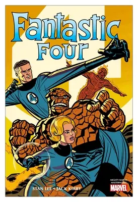 Mighty Marvel Masterworks: The Fantastic Four Vol. 1: Cei mai mari eroi ai lumii - Mighty Marvel Masterworks: The Fantastic Four Vol. 1: The World's Greatest Heroes
