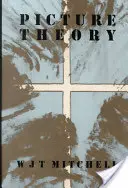 Teoria imaginii: Eseuri despre reprezentarea verbală și vizuală - Picture Theory: Essays on Verbal and Visual Representation