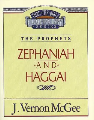 Thru the Bible Vol. 31: Profeții (Țefania/Haggai), 31 - Thru the Bible Vol. 31: The Prophets (Zephaniah/Haggai), 31