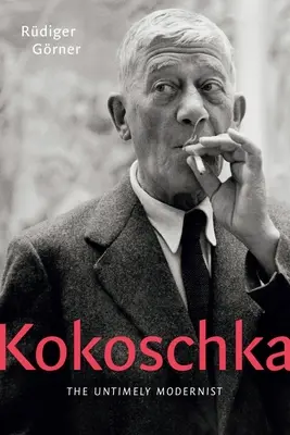 Kokoschka: Modernistul intempestiv - Kokoschka: The Untimely Modernist