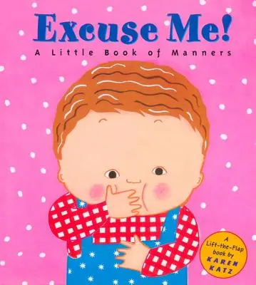 Scuzați-mă! O mică carte de bune maniere - Excuse Me!: A Little Book of Manners