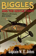 Biggles și zborul de salvare - Biggles and the Rescue Flight