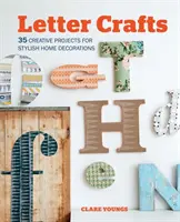 Letter Crafts: 35 de proiecte creative pentru decorațiuni elegante pentru casă - Letter Crafts: 35 Creative Projects for Stylish Home Decorations