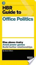 Ghidul HBR pentru politica de birou (Seria de ghiduri HBR) - HBR Guide to Office Politics (HBR Guide Series)