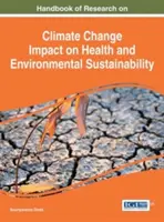 Manual de cercetare privind impactul schimbărilor climatice asupra sănătății și durabilității mediului - Handbook of Research on Climate Change Impact on Health and Environmental Sustainability
