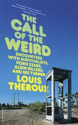The Call of the Weird: Călătorii în subculturile americane - The Call of the Weird: Travels in American Subcultures
