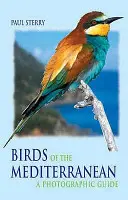 Birds of the Mediterranean - A Photographic Guide