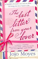 Last Letter from Your Lover (Ultima scrisoare de la iubitul tău) - acum un film cu Felicity Jones și Shailene Woodley - Last Letter from Your Lover - Now a major motion picture starring Felicity Jones and Shailene Woodley