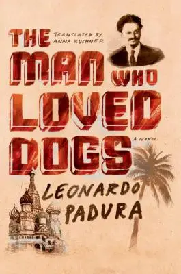 Omul care iubea câinii - The Man Who Loved Dogs