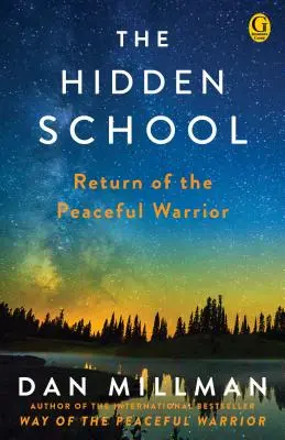 Școala ascunsă: Întoarcerea războinicului pașnic - The Hidden School: Return of the Peaceful Warrior