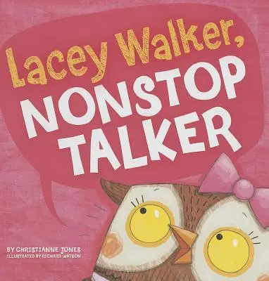 Lacey Walker, vorbitoare neîntreruptă - Lacey Walker, Nonstop Talker