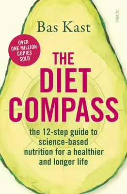 The Diet Compass: Ghidul în 12 pași pentru o nutriție bazată pe știință pentru o viață mai sănătoasă și mai lungă - The Diet Compass: The 12-Step Guide to Science-Based Nutrition for a Healthier and Longer Life