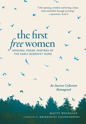 Primele femei libere: Poeme originale inspirate de primele călugărițe budiste - The First Free Women: Original Poems Inspired by the Early Buddhist Nuns