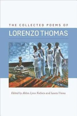 Colecția de poezii a lui Lorenzo Thomas - The Collected Poems of Lorenzo Thomas