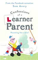 Confesiunile unui părinte învățăcel: Parenting Like a Boss. (un șef neexperimentat, ușor ineficient.) - Confessions of a Learner Parent: Parenting Like a Boss. (an Inexperienced, Slightly Ineffectual Boss.)