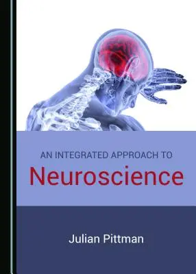 O abordare integrată a neuroștiințelor - An Integrated Approach to Neuroscience