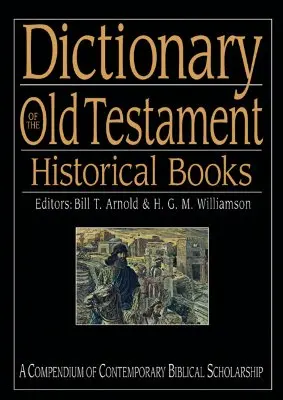 Dicționar al Vechiului Testament: Cărți istorice - Dictionary of the Old Testament: Historical Books