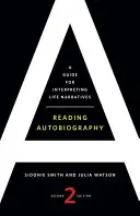 Lectura autobiografiei: Un ghid pentru interpretarea narațiunilor de viață - Reading Autobiography: A Guide for Interpreting Life Narratives