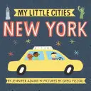 My Little Cities: New York: (Cărți de călătorie pentru copii mici, City Board Books) - My Little Cities: New York: (Travel Books for Toddlers, City Board Books)
